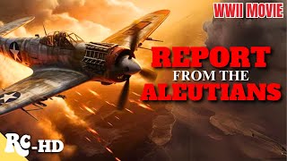 Report From The Aleutians  Full War Movie  Documentary Movie  WWII Movie [upl. by Ahseia]