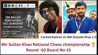 Fardad Kamran Vs NM Shazaib 10 MSKNCC2024 round 2 [upl. by Maupin]