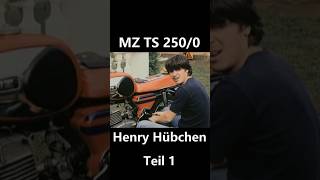 MZ TS 2500 Henry Hübchen Teil 1 [upl. by Pasahow]