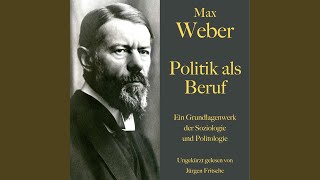 Weber Politik als Beruf 0316  Max Weber Politik als Beruf [upl. by Erbua]