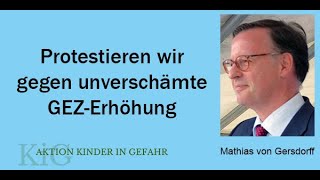 Wir müssen die Menschen gegen die unverschämten GeldForderungen der GEZSender mobilisieren [upl. by Eliades725]