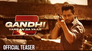 Gandhi 3 Dev Kharoud  Deep Dhillon  New Punjabi Movies 2024 [upl. by Marve]