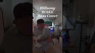 Hillsong WAKE Bass Cover [upl. by Rufina54]