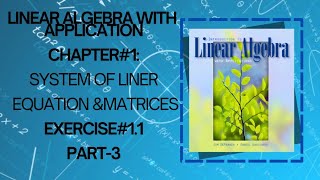 Introduction to linear algebra with application  Chapter01  Exercise11  Part 3 [upl. by Aramal344]