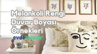 Melankoli Duvar Boyası Rengi ve Uyumlu Olduğu Renkler [upl. by Arri762]