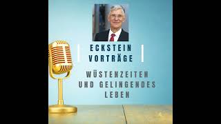 Wüstenzeiten und gelingendes Leben HansJoachim Eckstein [upl. by Frager587]