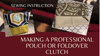 How to sew a professional looking Foldover Clutch and Standup Makeup Bag [upl. by Robby]