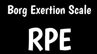 Borg Exertion Scale  Rating Of Perceived Exertion [upl. by Sluiter]