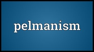 Pelmanism Meaning [upl. by Roid]