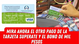 MIRA AHORA EL OTRO PAGO DE LA TARJETA SUPERATE Y EL BONO DE MIL PESOS [upl. by Sharai15]