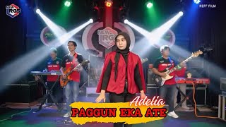 Adelia  Paggun Eka Ateh Official Live Music  NEW RGS [upl. by Chaves]