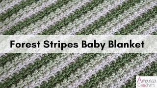 Forest Stripes Baby Blanket  Easy Crochet Baby Blanket Pattern [upl. by Edrock251]