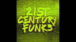 21ST CENTURY FUNK 3 [upl. by Walston]