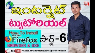 Internet Tutorial in Telugu 06  How to Install Mozilla Firefox in Telugu [upl. by Odlanra]