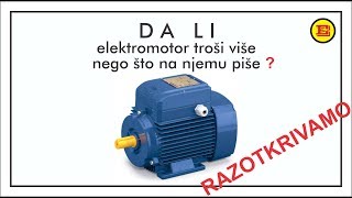 Da li elektromotor trosi VISE nego sto na njemu PISE [upl. by Dincolo]