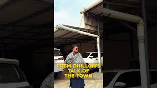 Prem Dhillons talk of the Town [upl. by Nimajaneb]