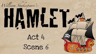 Hamlet Act 4 Scene 6 Summary and Analysis [upl. by Attirb]