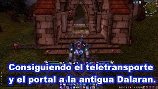 Consiguiendo el teletransporte y el portal a la antigua Dalaran [upl. by Leandro]