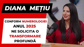 DIANA METIU quotConform Numerologiei Anul 2025 ne solicita o Transformare Profundaquot PODCAST SocialBook [upl. by Otir275]