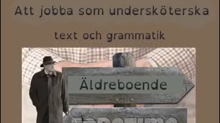 Att jobba som undersköterska  text och grammatik [upl. by Grigson]