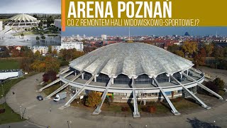 Arena Poznań  Co dalej z remontem hali widowiskowosportowej [upl. by Leahcimluap338]