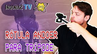 RÓTULA ANDOER PARA TRÍPODE 🎥 [upl. by Ignatzia]