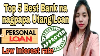 Top 5 Best Bank na nagpapaLoan ng PersonalSalary Loan  Approval in as fast as 37 days [upl. by Byran]