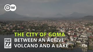 GOMA HOW IS LIFE BETWEEN AN ACTIVE VOLCANO AND A LAKE [upl. by Nol]