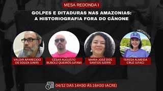 Mesa Redonda I – Golpes e ditaduras nas Amazonias a historiografia fora do cânone [upl. by Adnyl]