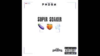 PNDRN  Super Soaker Official Audio [upl. by Babby]