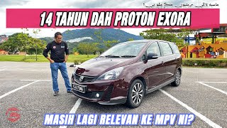 14 TAHUN DAH PROTON EXORA  RELEVAN LAGI KE [upl. by Iot103]