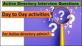 Day to Day activities for Active directory admin [upl. by Kylah555]