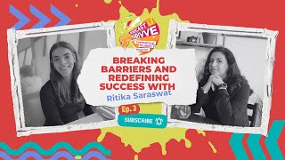 Thrivve Podcast Episode 3 Breaking Barriers and Redefining Success with Ritika [upl. by Nerin312]