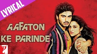 Lyrical Aafaton Ke Parinde Song with Lyrics  Ishaqzaade  Arjun Kapoor  Parineeti  Kausar Munir [upl. by Anatol519]