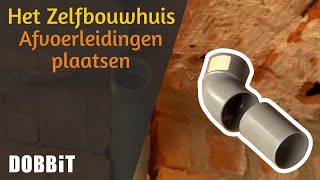 Het Zelfbouwhuis – Afvoerleidingen plaatsen [upl. by Sal]