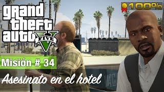 Grand Theft Auto 5  Misión 34  Asesinato en el hotel Medalla de Oro  100 [upl. by Pihc]