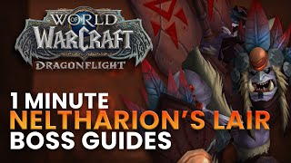 Neltharions Lair 1 Minute Boss Guides  Dragonflight Season 2 [upl. by Armil]