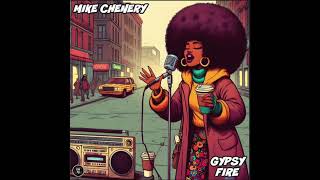 Mike Chenery  Gypsy Fire Funky Revival [upl. by Yrocaj103]