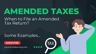 When to File an Amended Tax Return [upl. by Eustache]