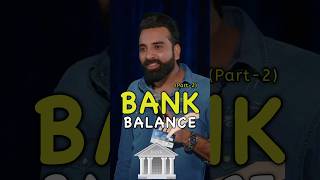 Bank Balance  Part2  🏦🤑 ft Anubhav Singh Bassi trending standup comedy shorts youtubeshorts [upl. by Alyad531]