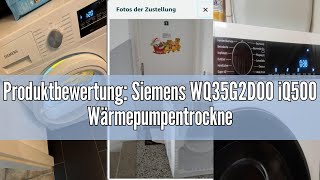 Produktbewertung Siemens WQ35G2D00 iQ500 Wärmepumpentrockner für 8 kg Wäsche A 176 kWhJahr s [upl. by Reiner]