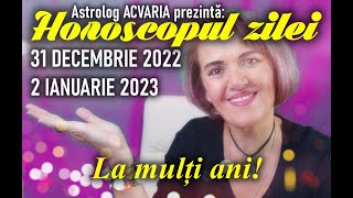 OBIECTIVELE ANULUI 2023 ✨ AHOHOROSCOP 31 DECEMBRIE 2022  2 IANUARIE 2023 cu astrolog Acvaria [upl. by Golda]