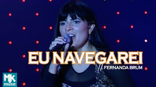 Fernanda Brum  Eu Navegarei Ao Vivo  DVD Profetizando às Nações [upl. by Gonagle732]