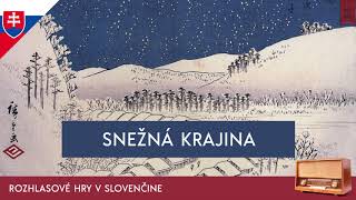 Jasunari Kawabata  Snežná krajina rozhlasová hra  1982  slovensky [upl. by Lubbi31]