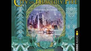 Cassandra Clare  City of Heavenly Fire  Chroniken der Unterwelt [upl. by Melmon758]