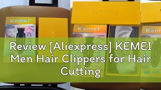 Review Aliexpress KEMEI Men Hair Clippers for Hair Cutting Professional Cordless Barber Hair Trim [upl. by Vilma496]