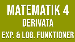 Matematik 4  Derivata del 3  Exponential och logaritmfunktioner [upl. by Enwahs6]