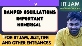 IIT JAM 2022  Damped Oscillations  Numerical Problems [upl. by Kendry]