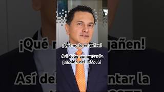 ¡No se deje engañar Así debe aumentar su pensión ISSSTE [upl. by Aysa]