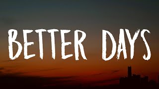 NEIKED Mae Muller Polo G  Better Days Lyrics [upl. by Kunin]